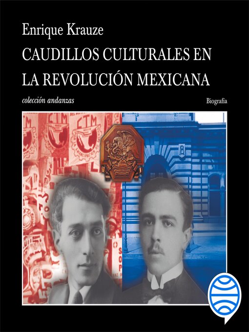 Title details for Caudillos culturales en la Revolución mexicana by Enrique Krauze - Available
